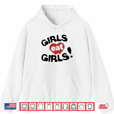 Hoodie Girls Eat Girls Shirt