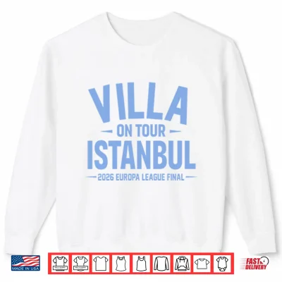 Sweatshirt Aston Villa On Tour Istanbul 2026 Europa League Final Shirt