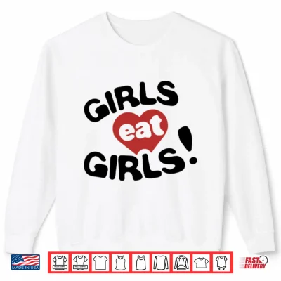 Sweatshirt Girls Eat Girls Shirt