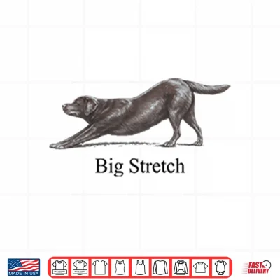 Design Big Stretch Labrador Retriever Stretching Shirt