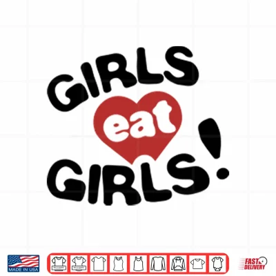 Design Girls Eat Girls Shirt