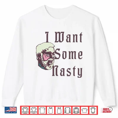Sweatshirt Gregg Popovich I Want Some Nasty Shirt