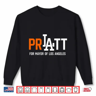 Sweatshirt Pratt For Mayor Los Angeles 2026 Shirt
