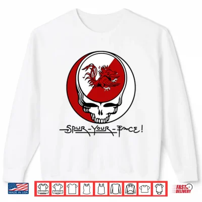 Sweatshirt Spur Your Face Grateful Dead South Carolina Shirt