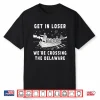 4Th Of July Get In Loser We’Re Crossing The Delaware Shirt