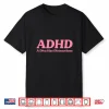 Adhd A Diva Has Distractions Funny Neurodivergent Sass Humor Shirt