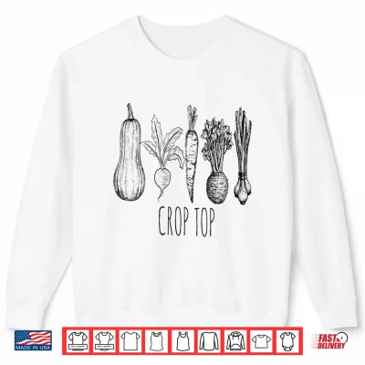 Sweatshirt Crop Top Funny Gardening Pun Vegetable Art Shirt