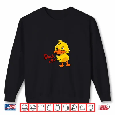 Sweatshirt Duck it Shirt