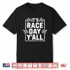 It’S Race Day Y’All Racing Day Matching Performance Shirt