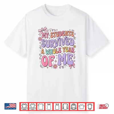 My Students Survived A Whole Year Of Me Teacher Coquette Bow Shirt