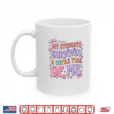 Mug My Students Survived A Whole Year of Me Teacher Coquette Bow Shirt
