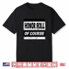 Retro Honor Roll Shirt Student Recognition For Boys Girls Performance Shirt