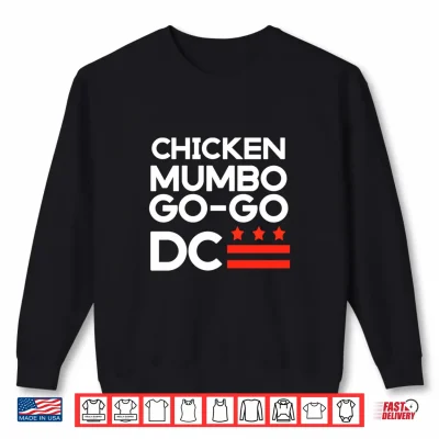 Sweatshirt Washington D.C. Chicken and Mumbo Sauce and Go Go Performance Shirt