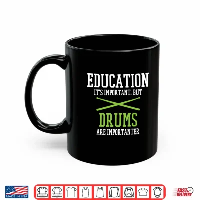 Mug Education is Important But Drums are Importanter Performance Shirt