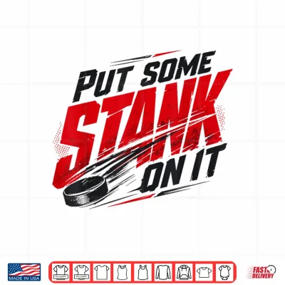Design Put Some Stank On It Hockey Shirt