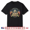 250 Anniversary Usa Men Women 250 Years 250Th Anniversary Shirt
