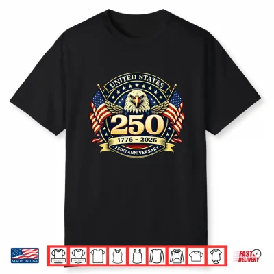 250 Anniversary Usa Men Women 250 Years 250Th Anniversary Shirt
