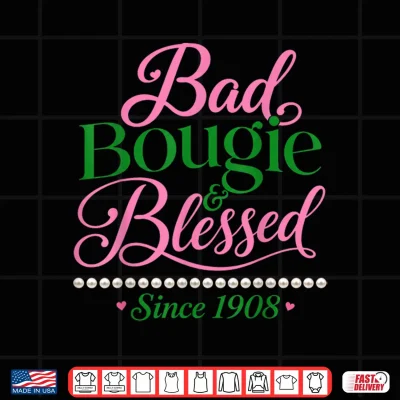 Design Bad Bougie Blessed 1908 with 20 Pearls Pinkand Green Shirt