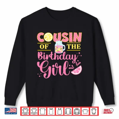 Sweatshirt Cousin Pink Lemonade FirstBirthday Family Outfit Lemon Party Performance Shirt