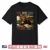 Funny Feral Teacher Low Key Love You School Bear Lover Shirt