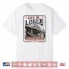 Get In Loser We’Re Going To Die Fancy Rms Titanic Shirt
