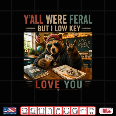 Design Funny Feral Teacher Low Key Love You School Bear Lover Shirt