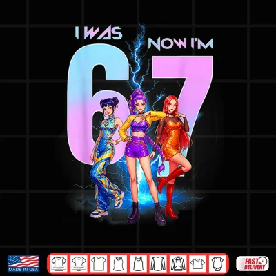 Design I was 6 Now Im 7 Birthday K pop Girls 67 Meme 7th Birthday Shirt