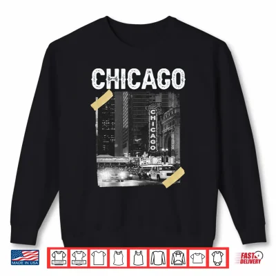 Sweatshirt Illinois Broadway Chicago Chi Town Performance Shirt