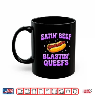 Mug Eatin Beef Blastin Queefs Funny Embarrassing Meme Adult Shirt