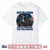 Get In Loser We’Re Crossing The Delaware 4Th Of July Shirt