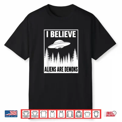 I Believe Aliens Are Demons Ufo Christian Bible Rapture Shirt