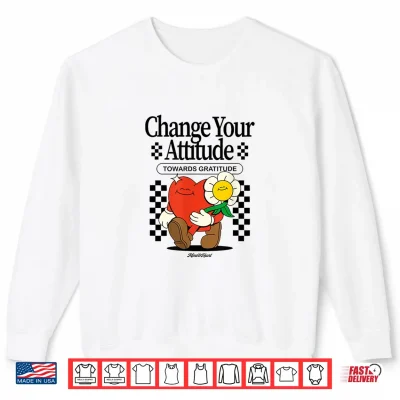 Sweatshirt Change Your Attitude Towards Gratitude Retro Heart Shirt