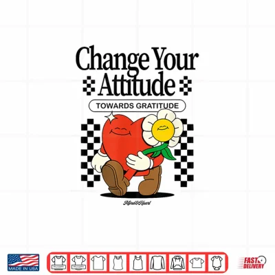 Design Change Your Attitude Towards Gratitude Retro Heart Shirt