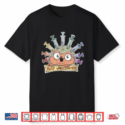 Fully Vaccinated Shirt