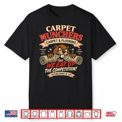 Funny Adult Humor Carpet Munchers Innuendo Joke Gag Gifts Shirt