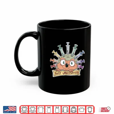 Mug Fully Vaccinated Shirt
