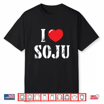 I Love Soju For Soju Lover Performance Shirt
