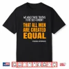 Mens We Hold These Truths To Be Self Evident That All Men Performance Shirt