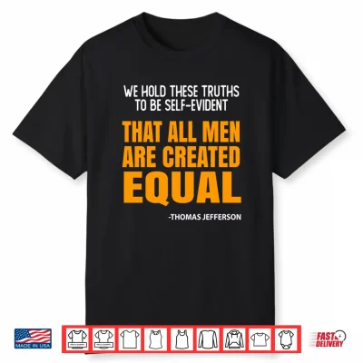 Mens We Hold These Truths To Be Self Evident That All Men Performance Shirt