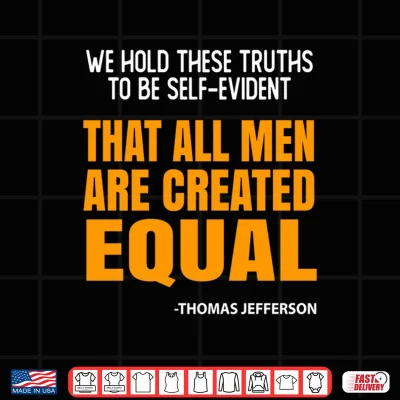 Design Mens We Hold These Truths to Be Self Evident that All Men Performance Shirt