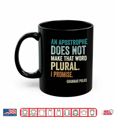 Mug Mens an Apostrophe Does Not Make that Word Plural Grammar Police Performance Shirt