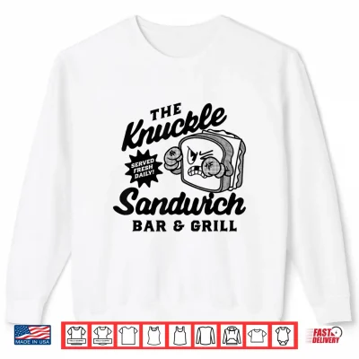 Sweatshirt The Knuckle Sandwich Bar Grill Fighting Joke Bar Humor Shirt