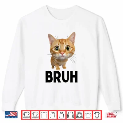 Sweatshirt Funny Cat Saying Bruh Meme Boys Girls Teen Bruh Kitten Shirt 2