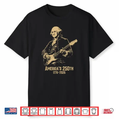 George Washington Playing Guitar 4Th July 250Th Anniversary Shirt