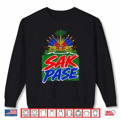 Sweatshirt Funny Haitian Sak Pase Flag Day Haiti Humor Shirt 1
