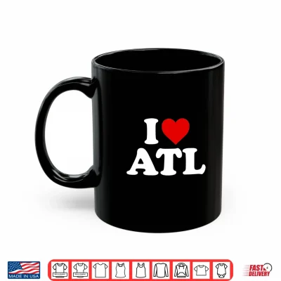 Mug I Love Atlanta ATL Heart Shirt 1