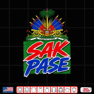 Design Funny Haitian Sak Pase Flag Day Haiti Humor Shirt 2