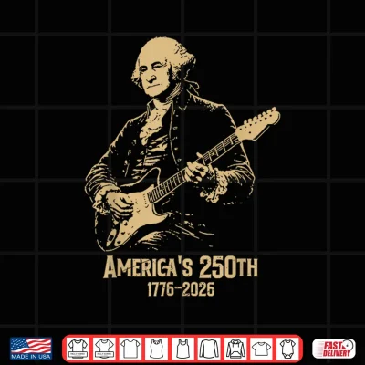 Design George Washington Playing Guitar 4th July 250th Anniversary Shirt 1