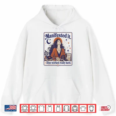 Hoodie Manifested It Also Worked Really Hard Boho Aesthetic Sun Shirt 2