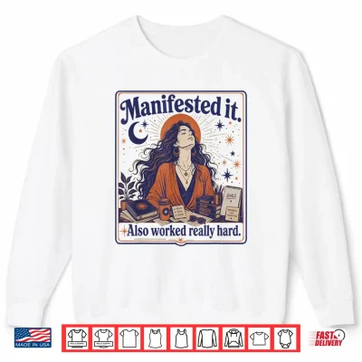 Sweatshirt Manifested It Also Worked Really Hard Boho Aesthetic Sun Shirt 2